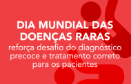 Dia Mundial das Doenças Raras reforça desafio do diagnóstico precoce e tratamento correto para os pacientes